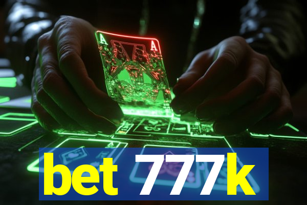 bet 777k